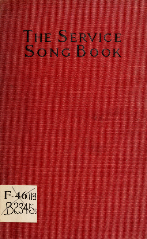 The Service Song Book: Prepared for the Men of the Army and navy by the International Committee of Young Men