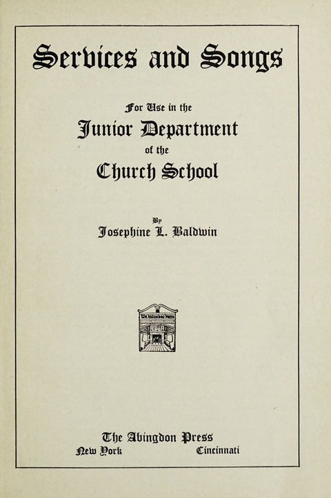 Services and Songs: for use in the Junior Department of the Church School page iv