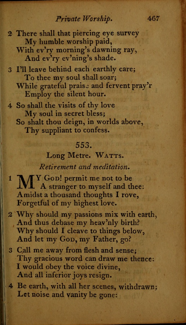 A Selection of Sacred Poetry: consisting of psalms and hymns, from Watts, Doddridge, Merrick, Scott, Cowper, Barbauld, Steele ...compiled for  the use of the Unitarian Church in Philadelphia page 467