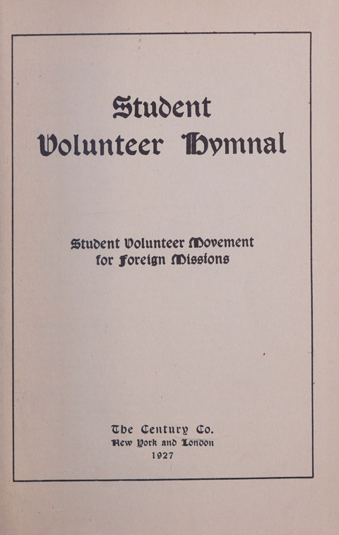 Student Volunteer Hymnal page iv