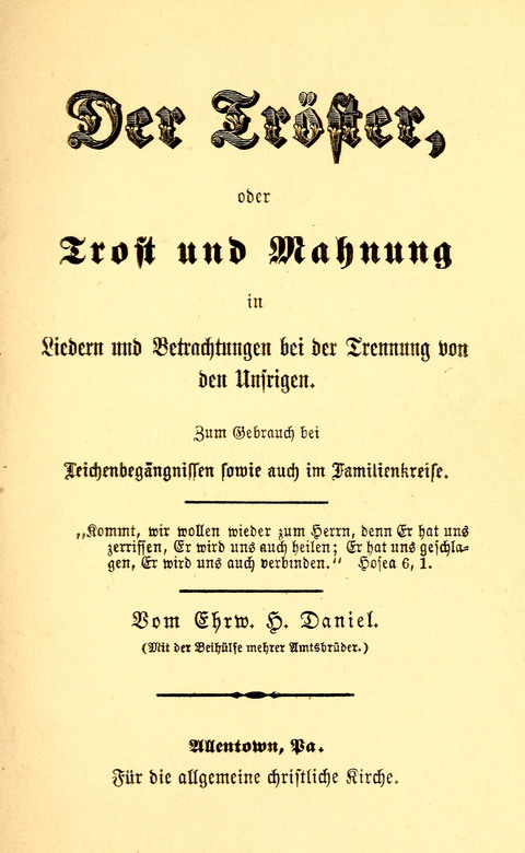 Der Tröster: oder Trost und Mahnung in Liedern und Betrachtungen bei der Trennung von den Unsrigen zum Gebracuh bei Leichenbegängnissen sowie auch im Familienkreise. page vi